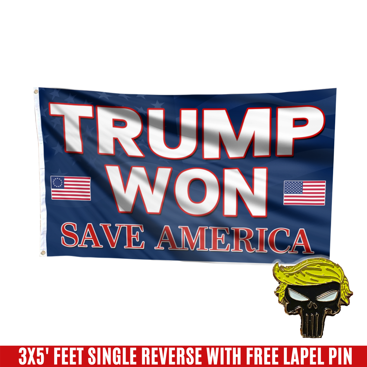 Trump Won, Save America Flag with FREE Punisher Pin