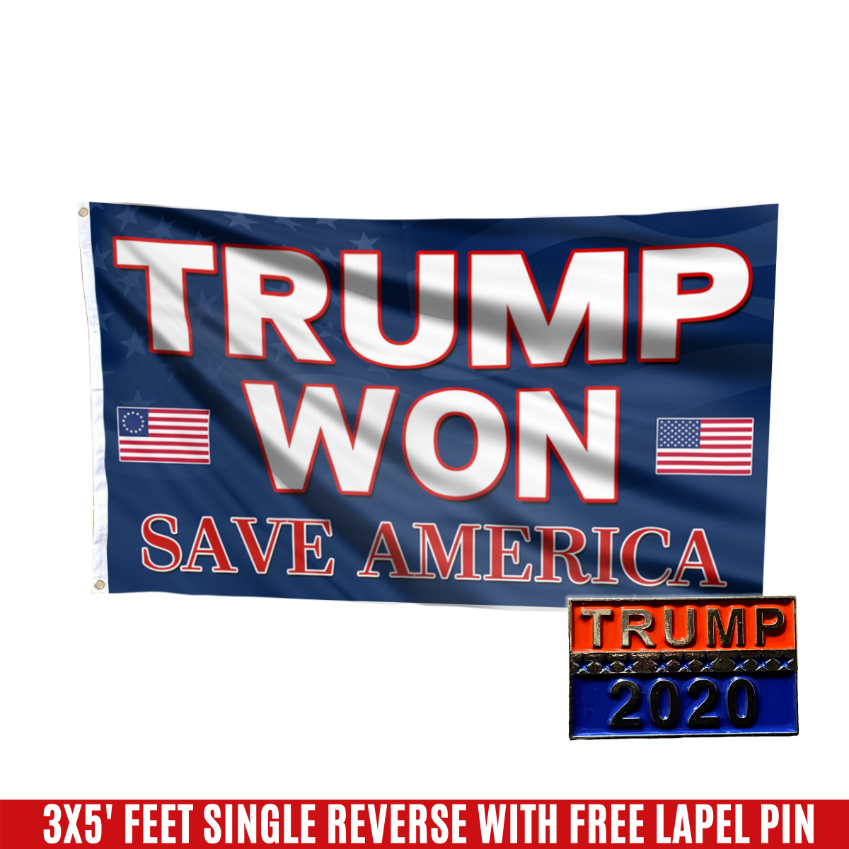 Trump Won, Save America Flag with FREE Trump 2020 Pin