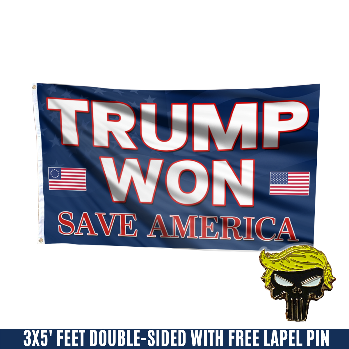 Trump Won, Save America Flag with FREE Punisher Pin