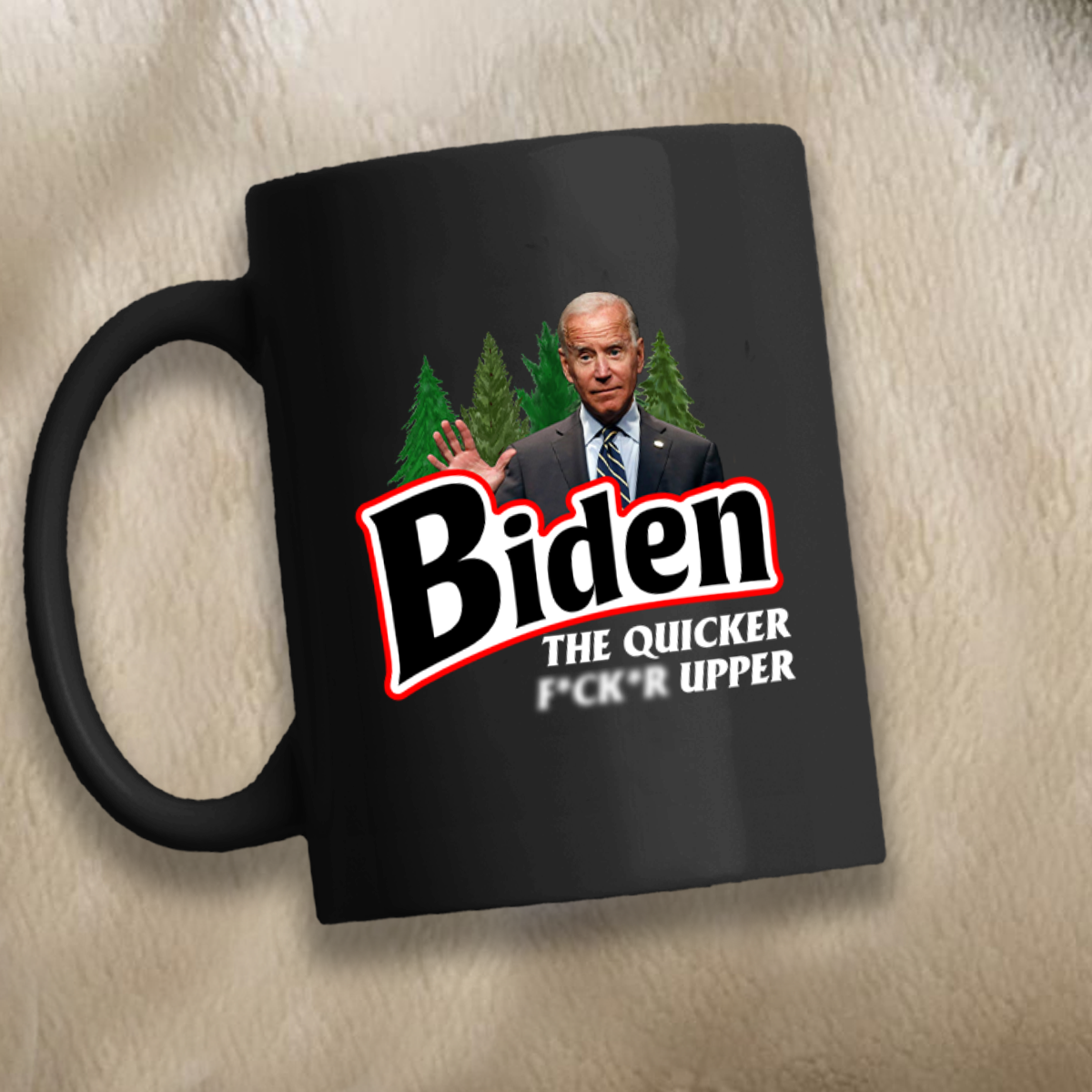 Biden The Quicker F***er Upper 11 oz. Black Mug