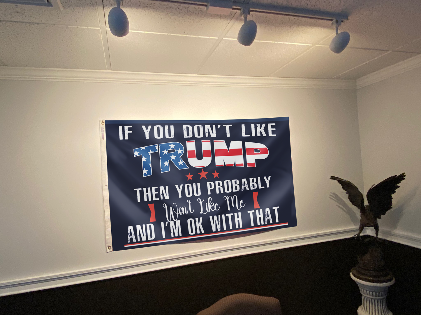 If You Don't Like Trump Flag