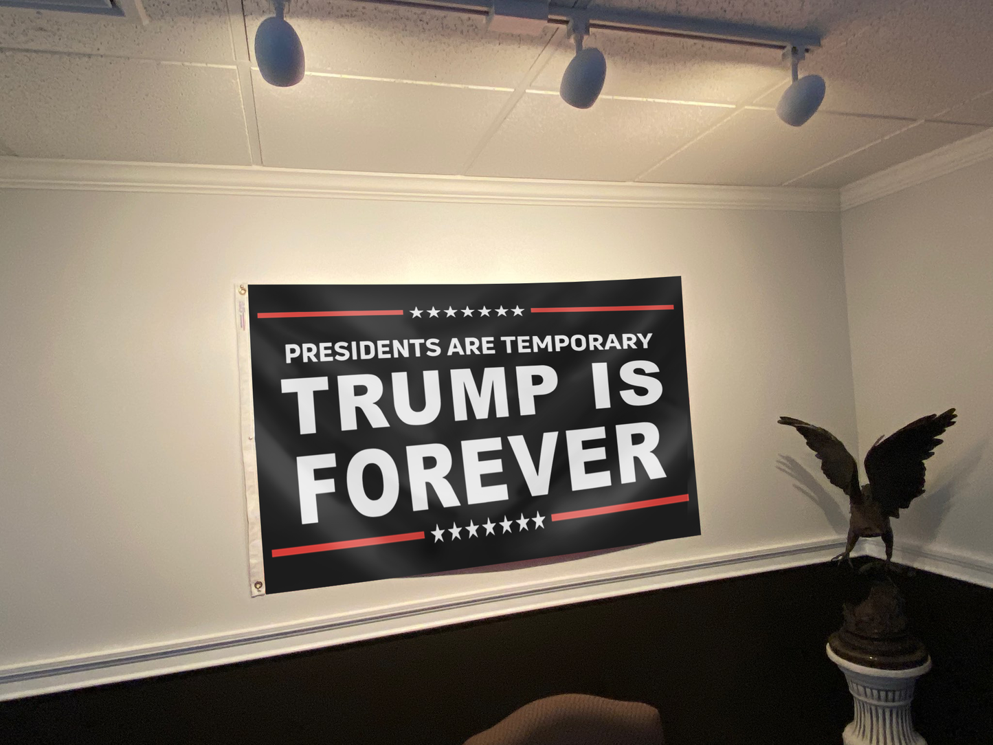 Presidents Are Temporary Trump Is Forever Flag