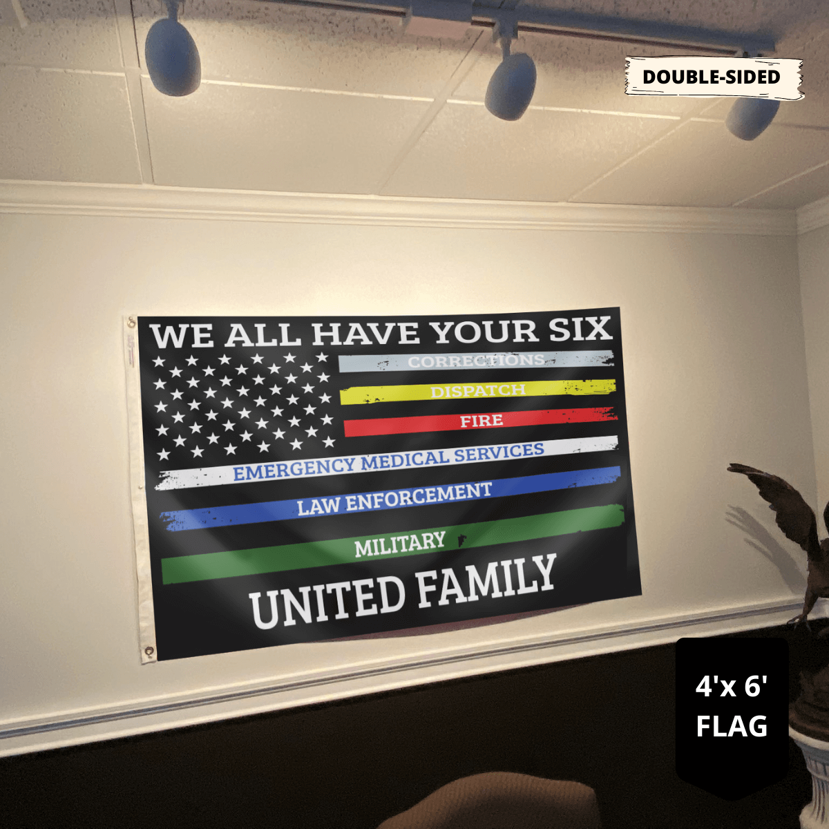 We All Have Your Six United Family - USA Flag