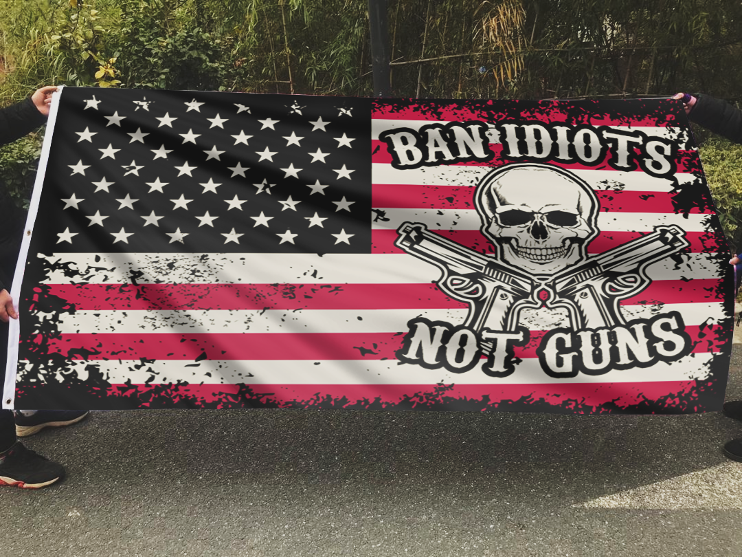 Ban Idiots Not Guns Flag