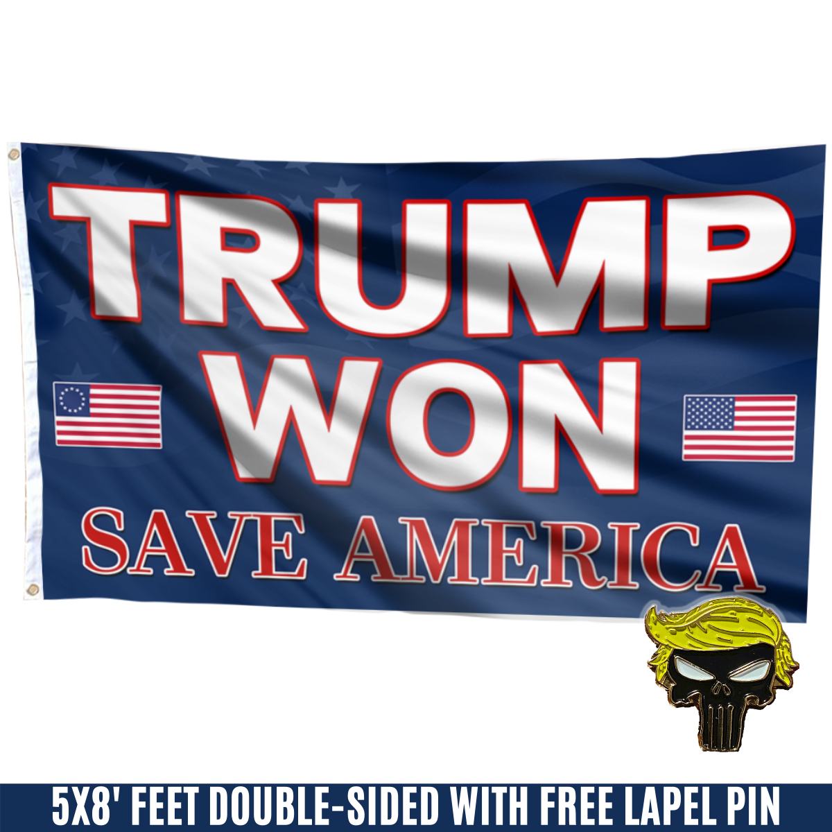 Trump Won, Save America Flag with FREE Punisher Pin