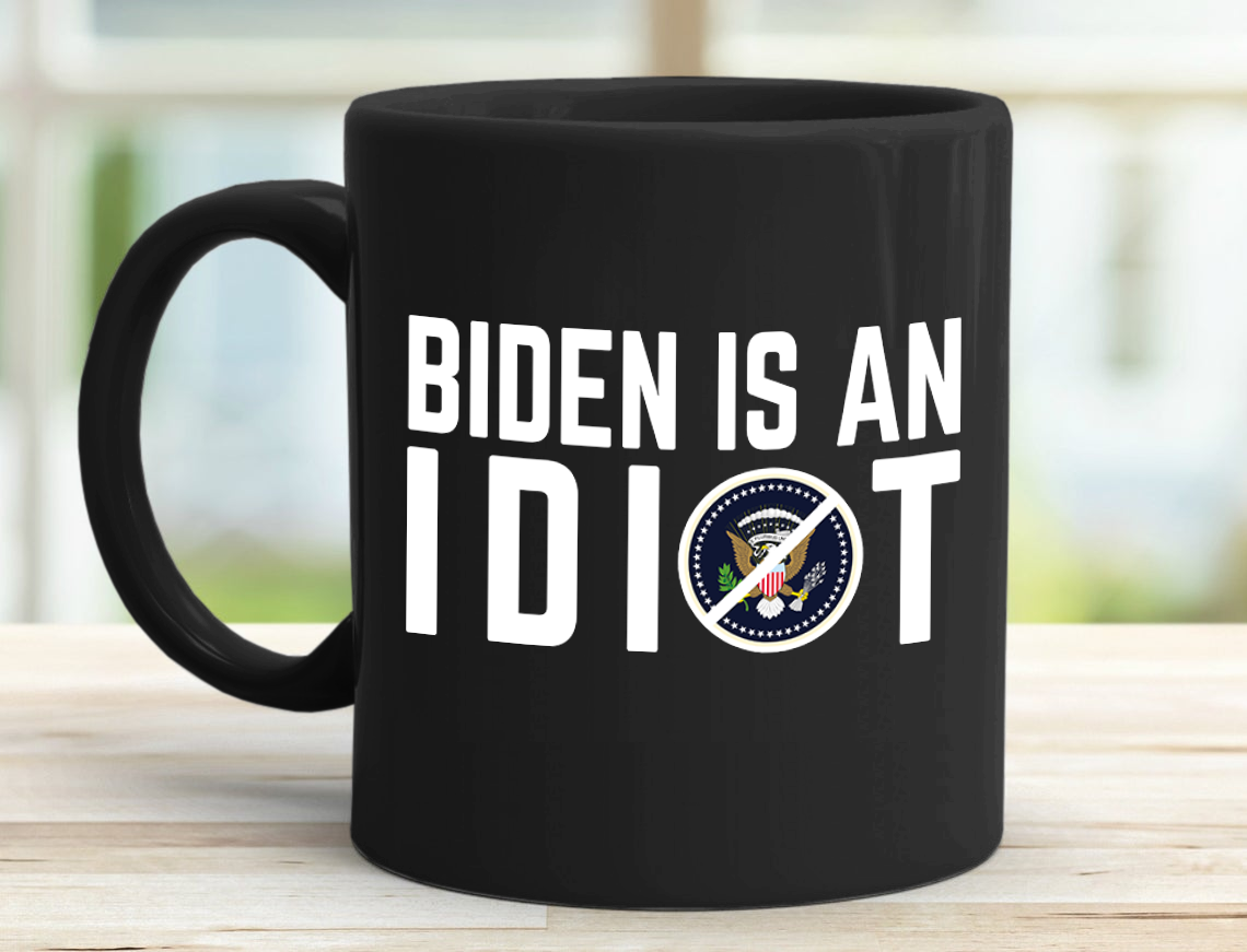 Biden Is An Idiot 11 oz. Black Mug