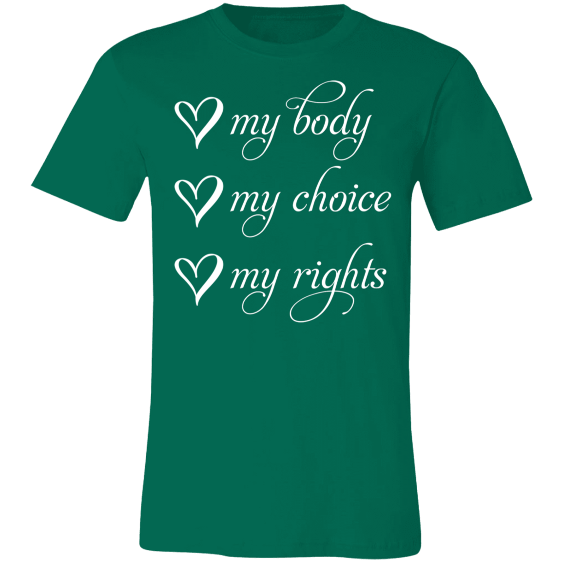 My Body My Choice My Rights Unisex T-shirt