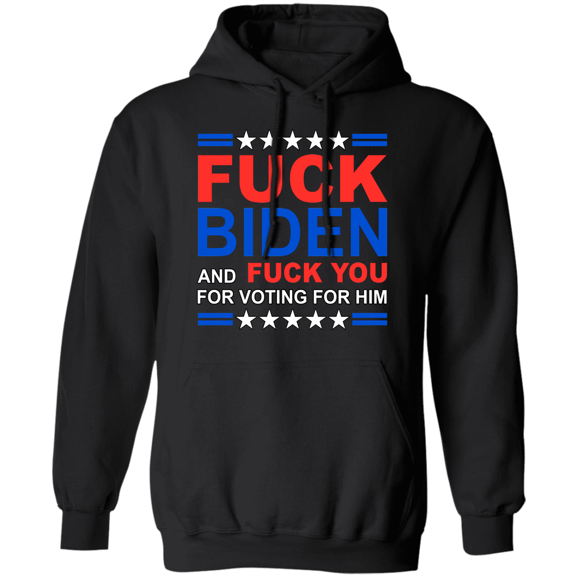 Fck Biden & Fck You For Voting For Him
