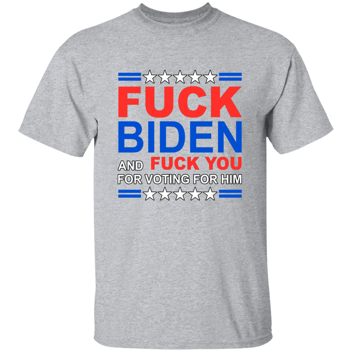 Fck Biden & Fck You For Voting For Him