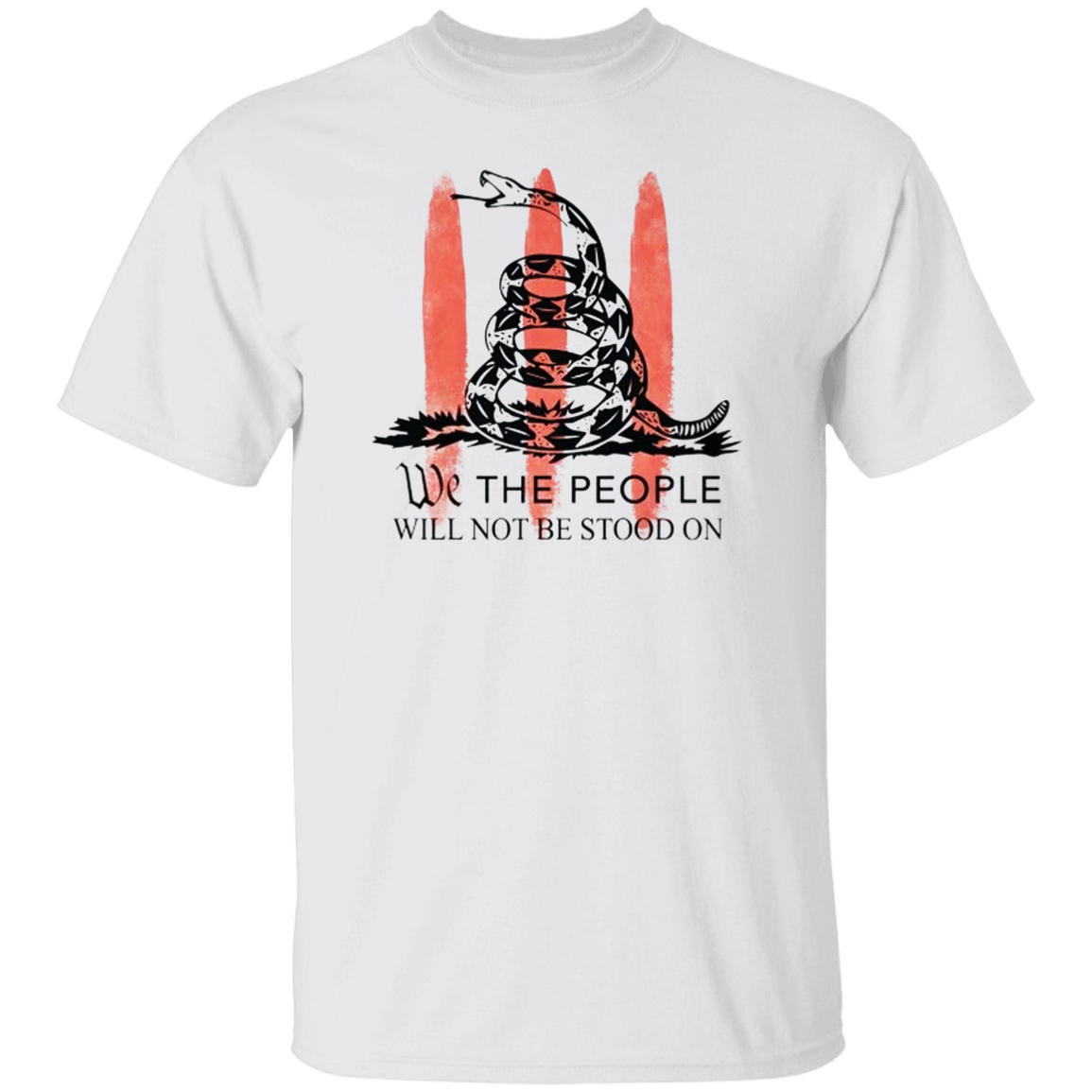 We The People Will Not Be Stood On Apparel