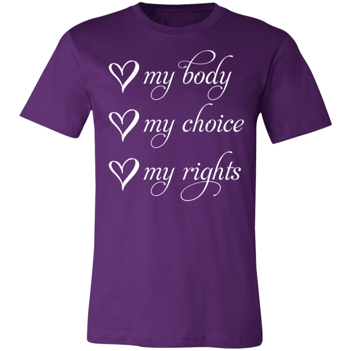 My Body My Choice My Rights Unisex T-shirt