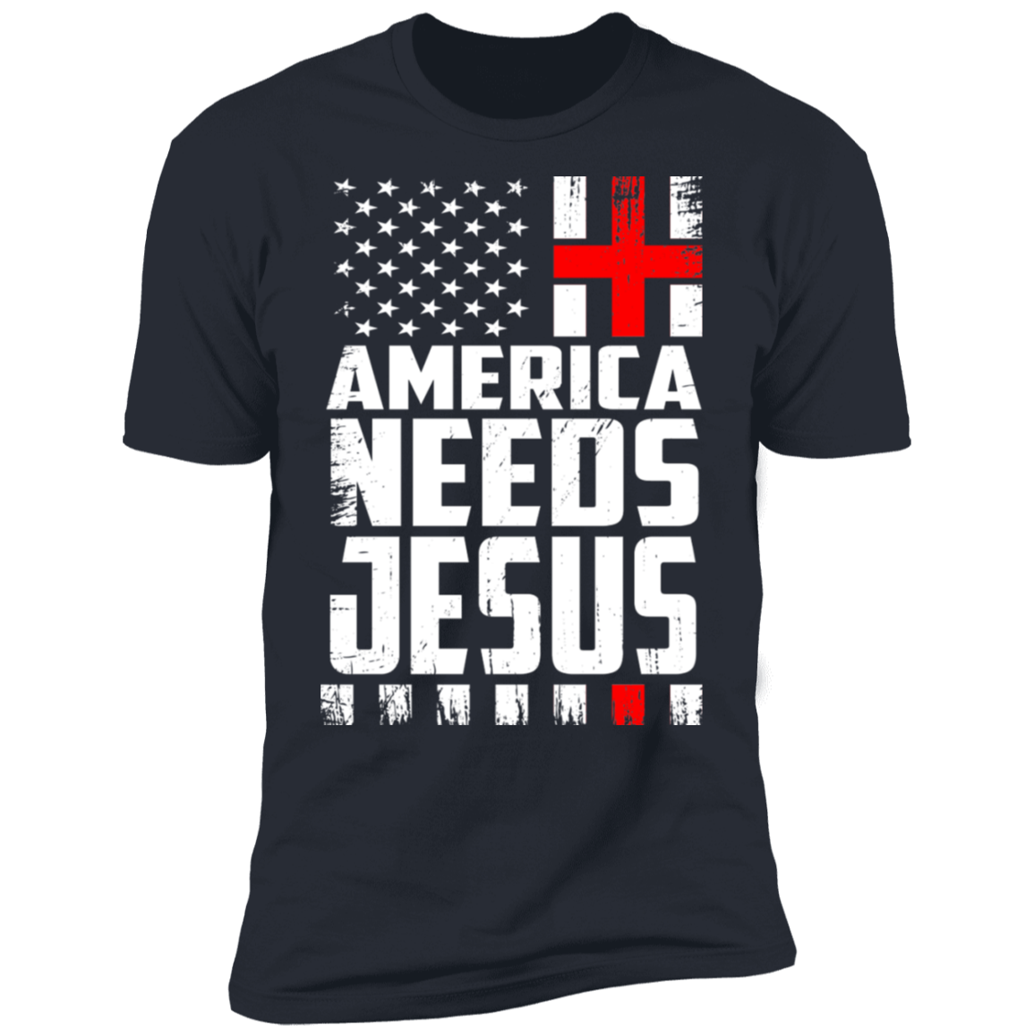 America Needs Jesus T-shirt