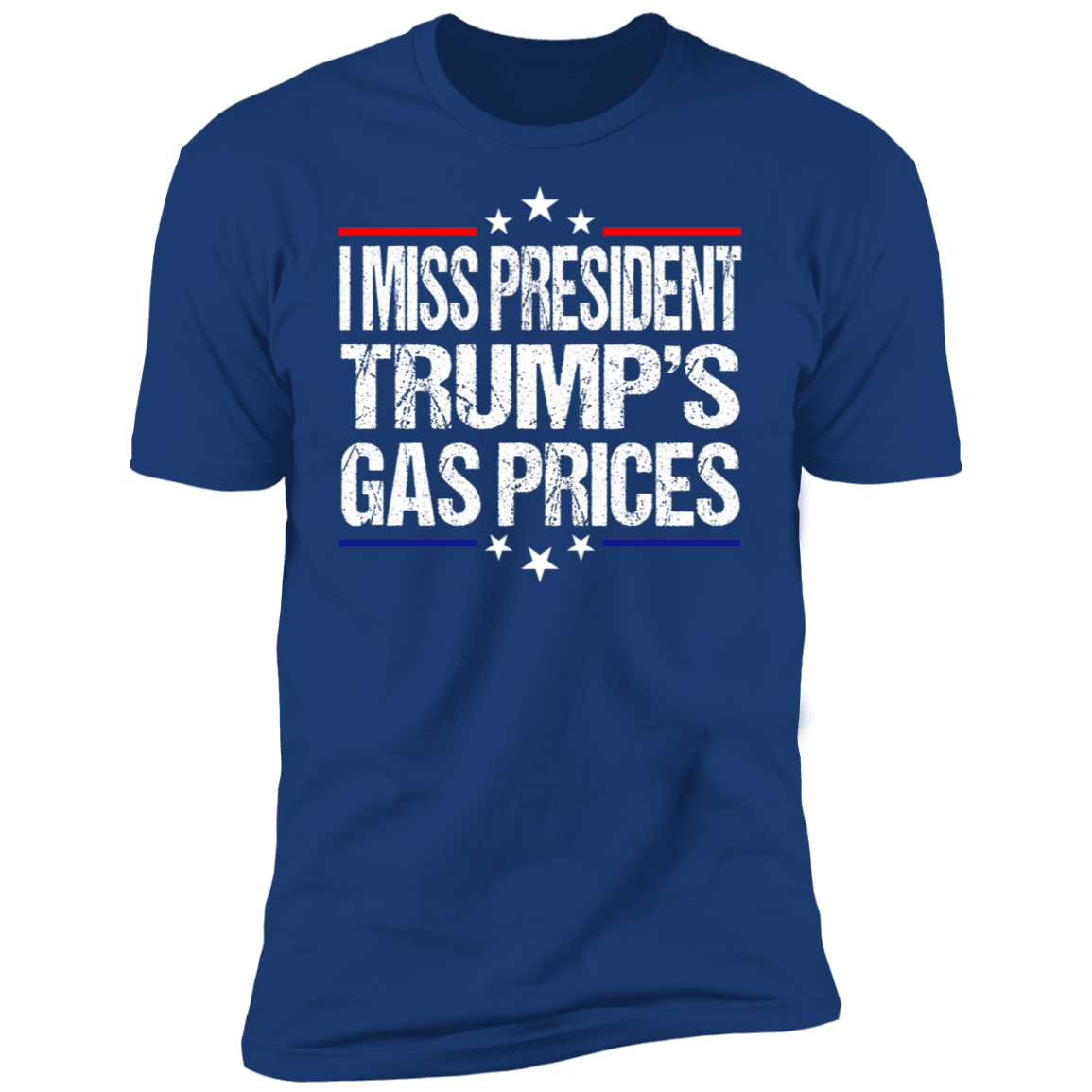 I Miss President Trump’s Gas Prices T-shirt