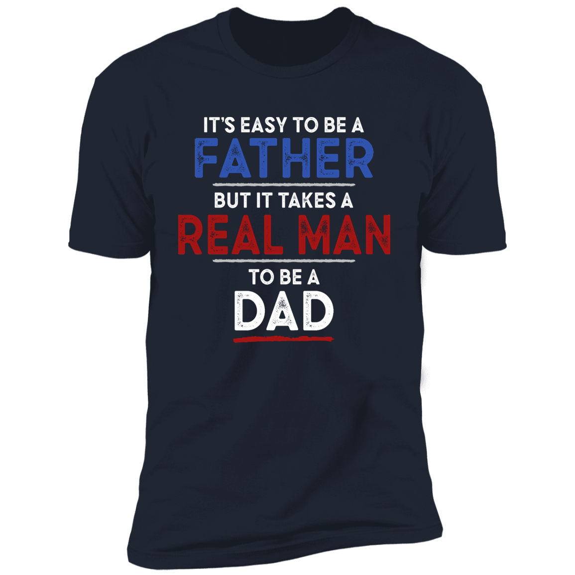 It's Easy To Be A Father T-shirt