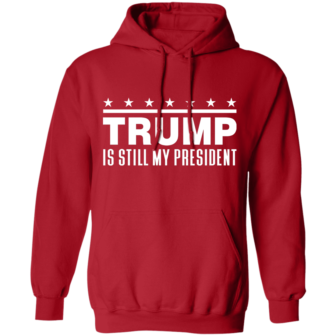 Trump Is Still My President Apparel