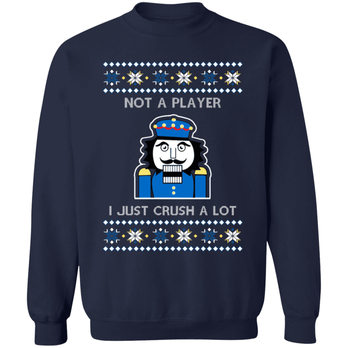 I Just Crush A Lot Ugly Christmas Sweatshirt