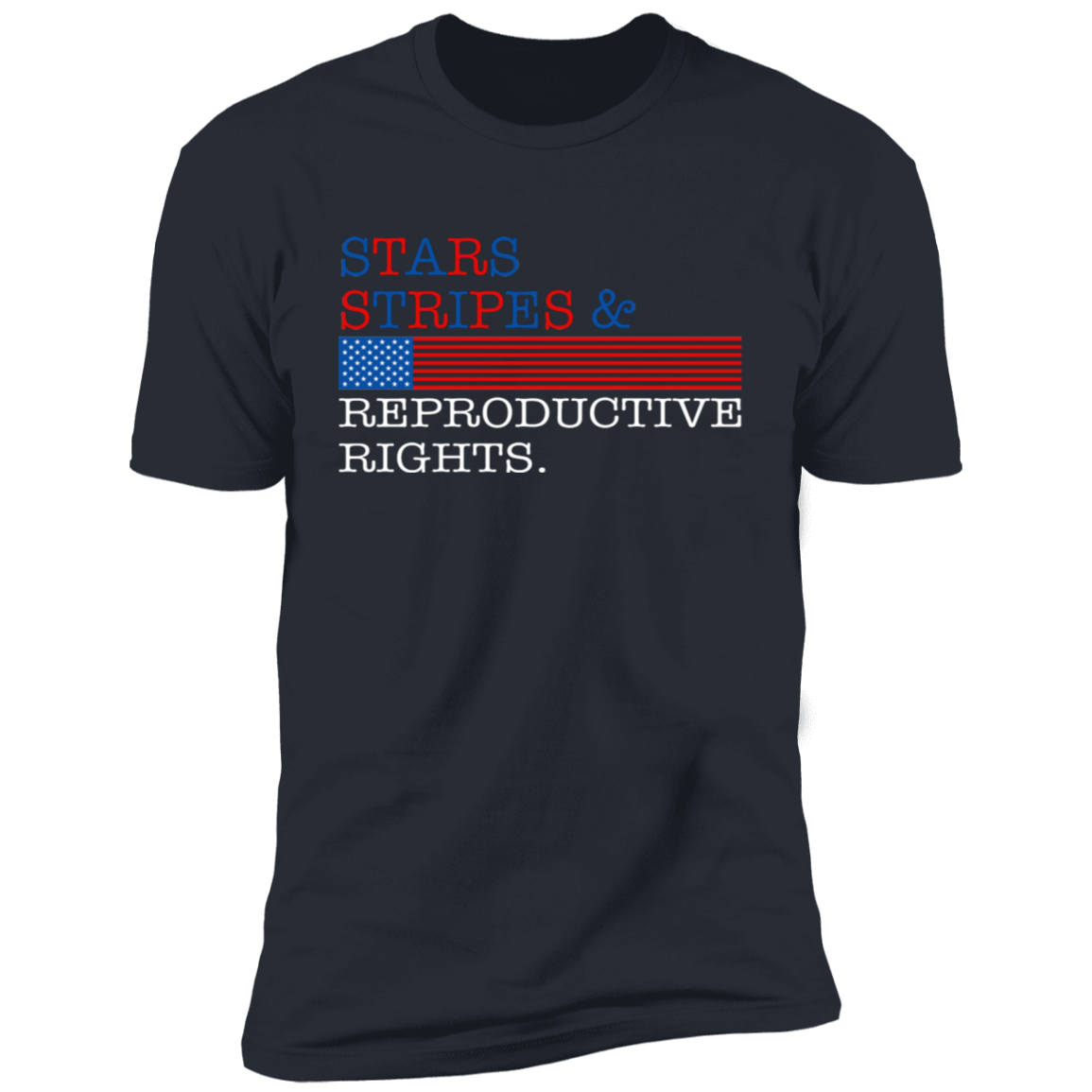 Stars Stripes & Reproductive Rights T-Shirt