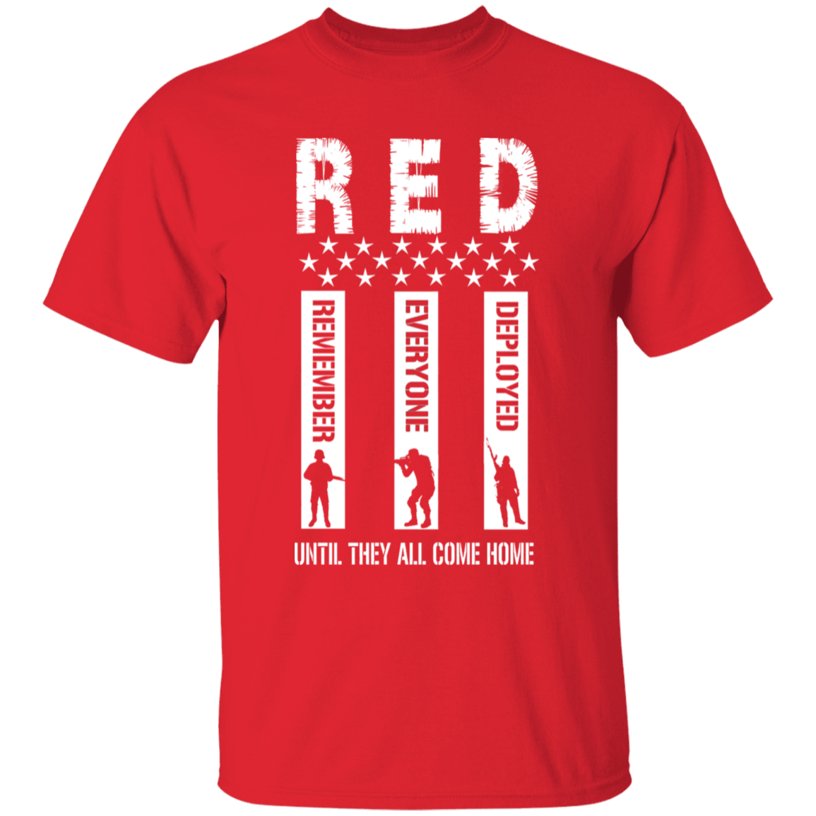 Remember Everyone Deployed - Until They All Come Home - Apparel