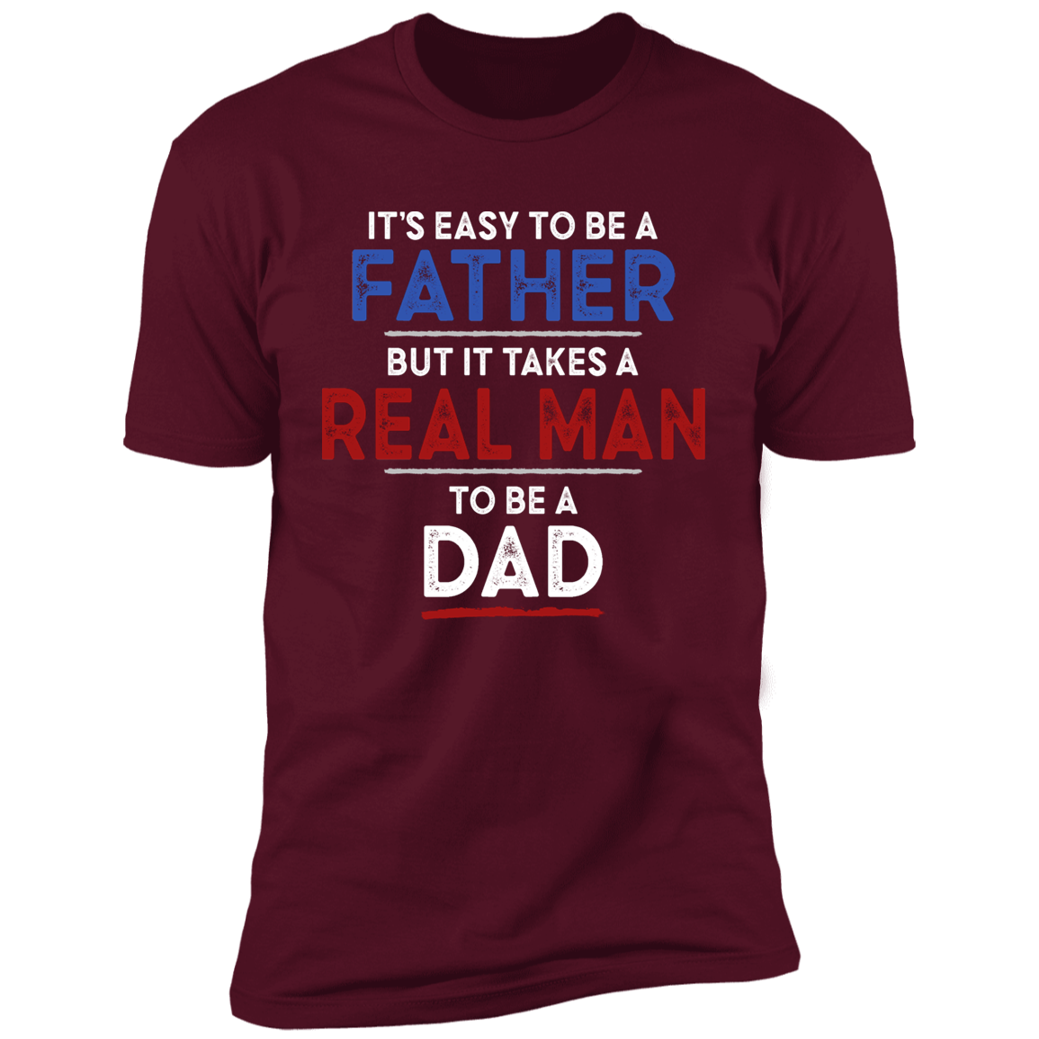 It's Easy To Be A Father T-shirt