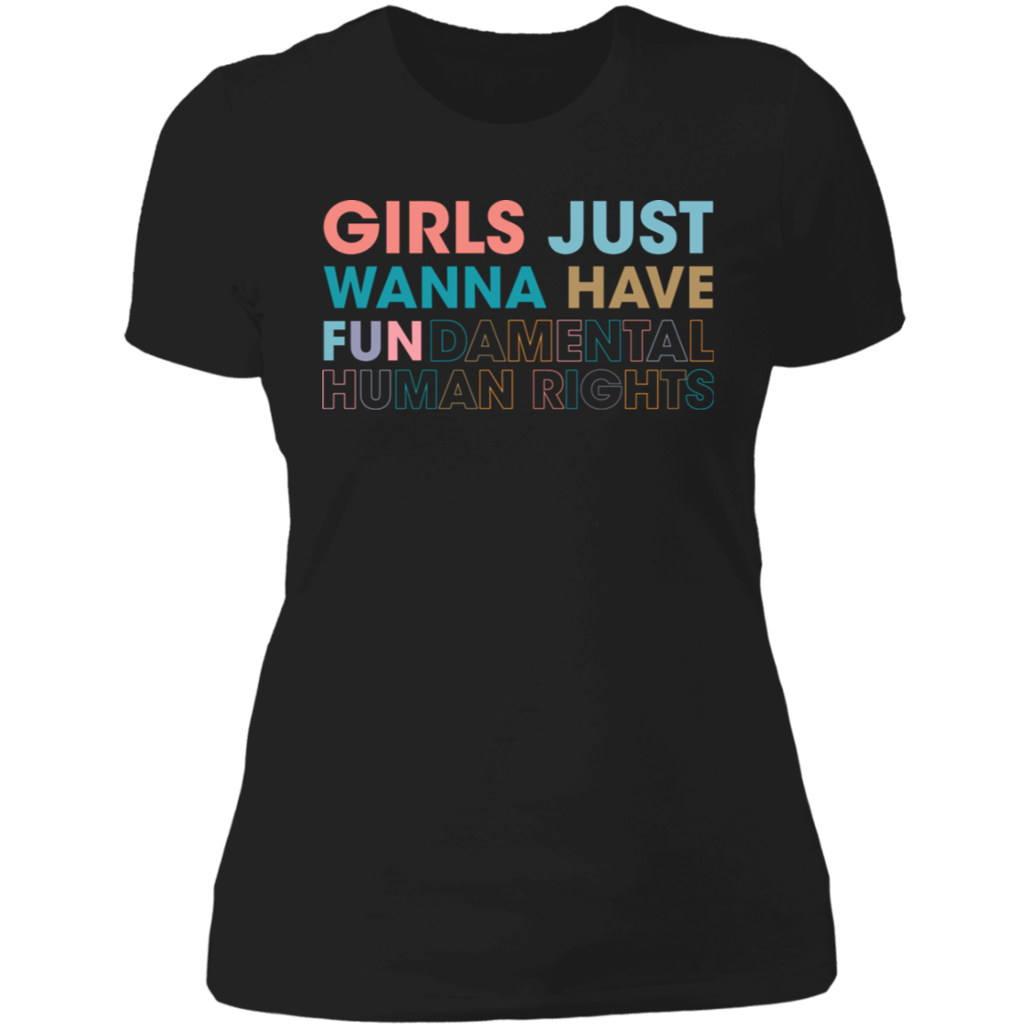 Girls Just Wanna Have Fundamental Human Rights T-shirt