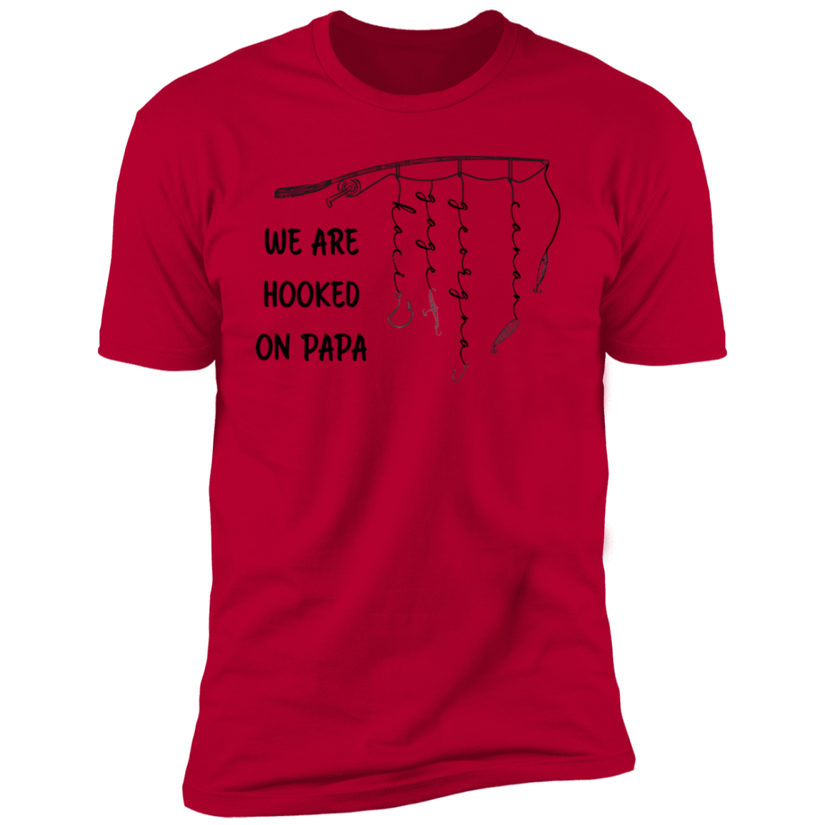 We Are Hooked On Papa Personalized T-shirt