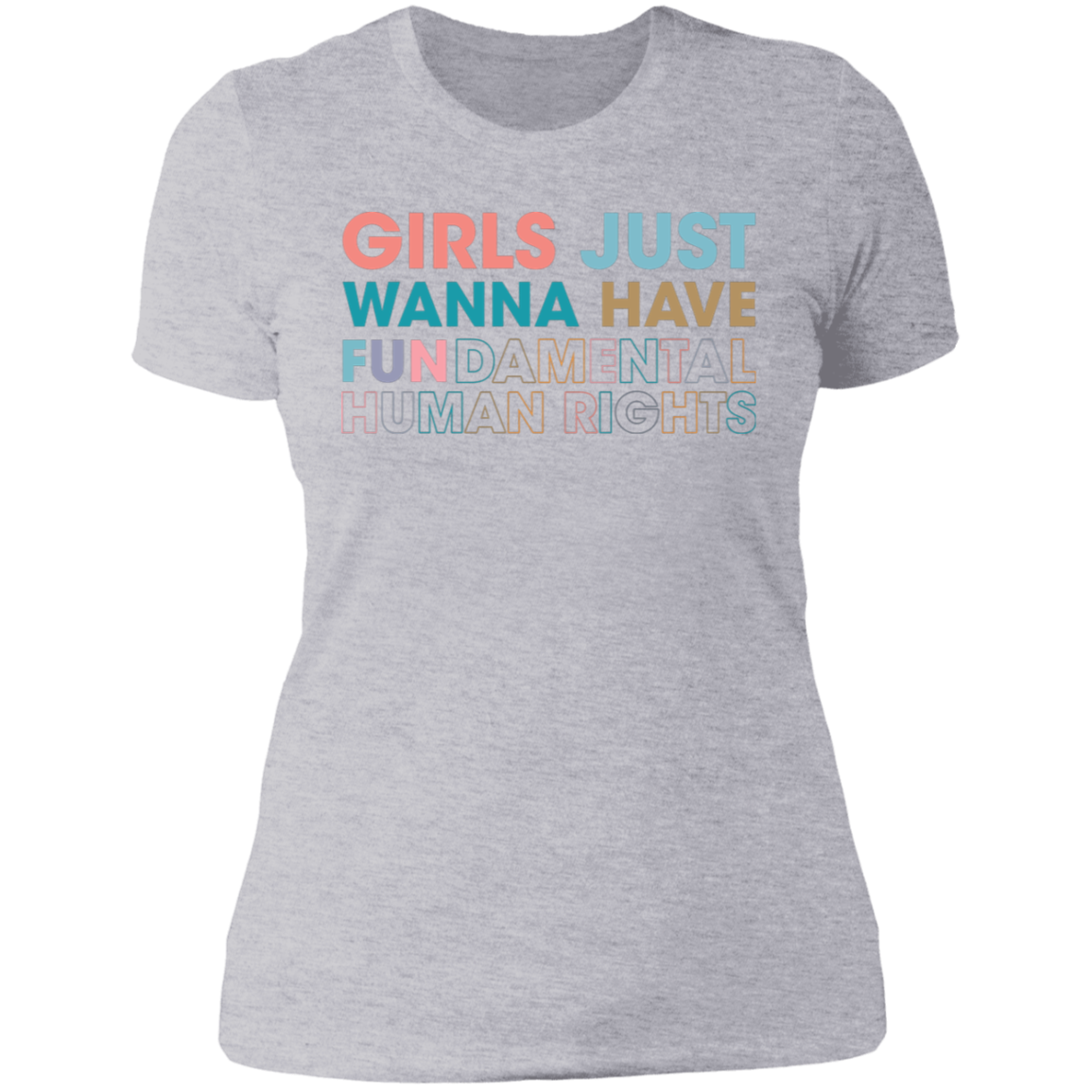 Girls Just Wanna Have Fundamental Human Rights T-shirt