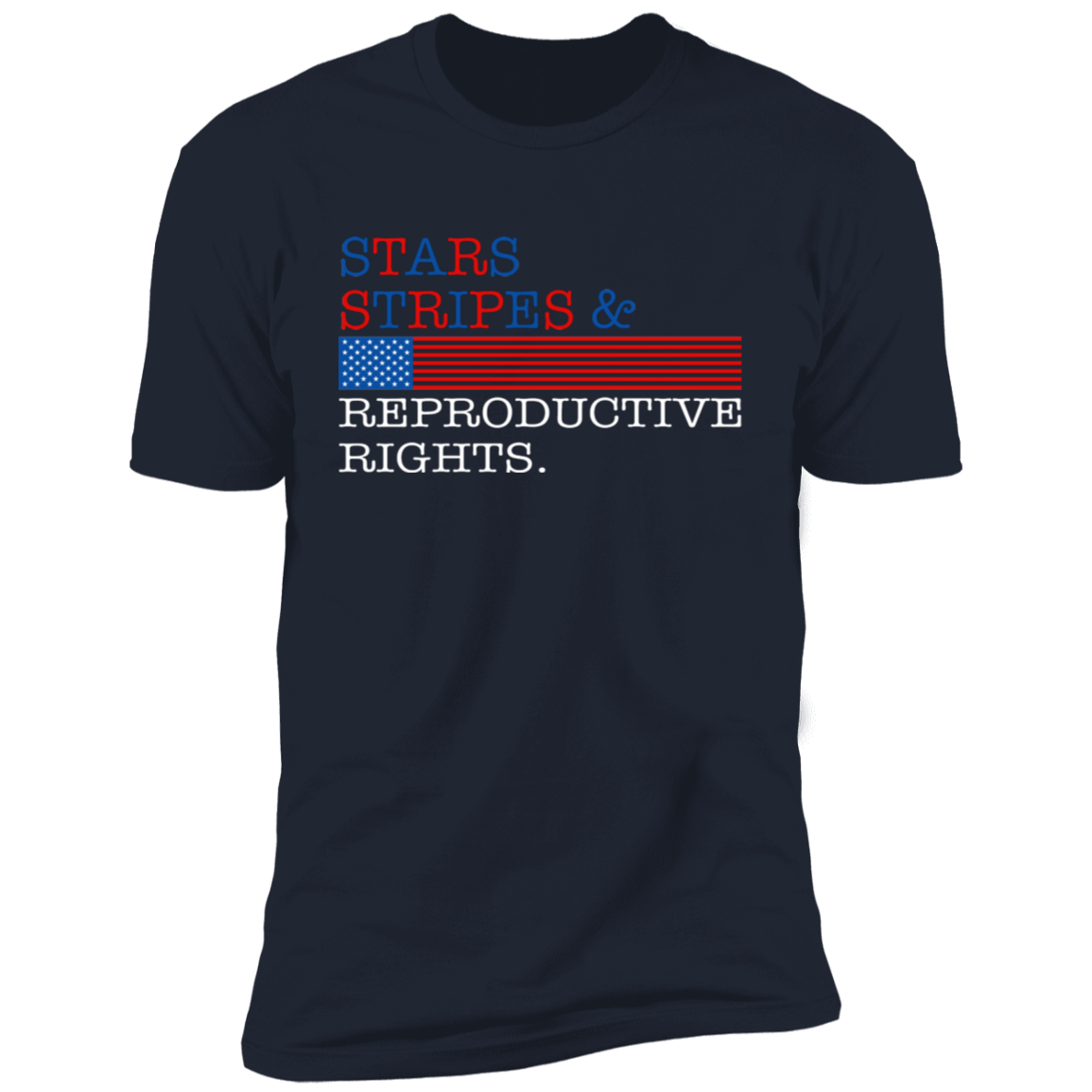 Stars Stripes & Reproductive Rights T-Shirt