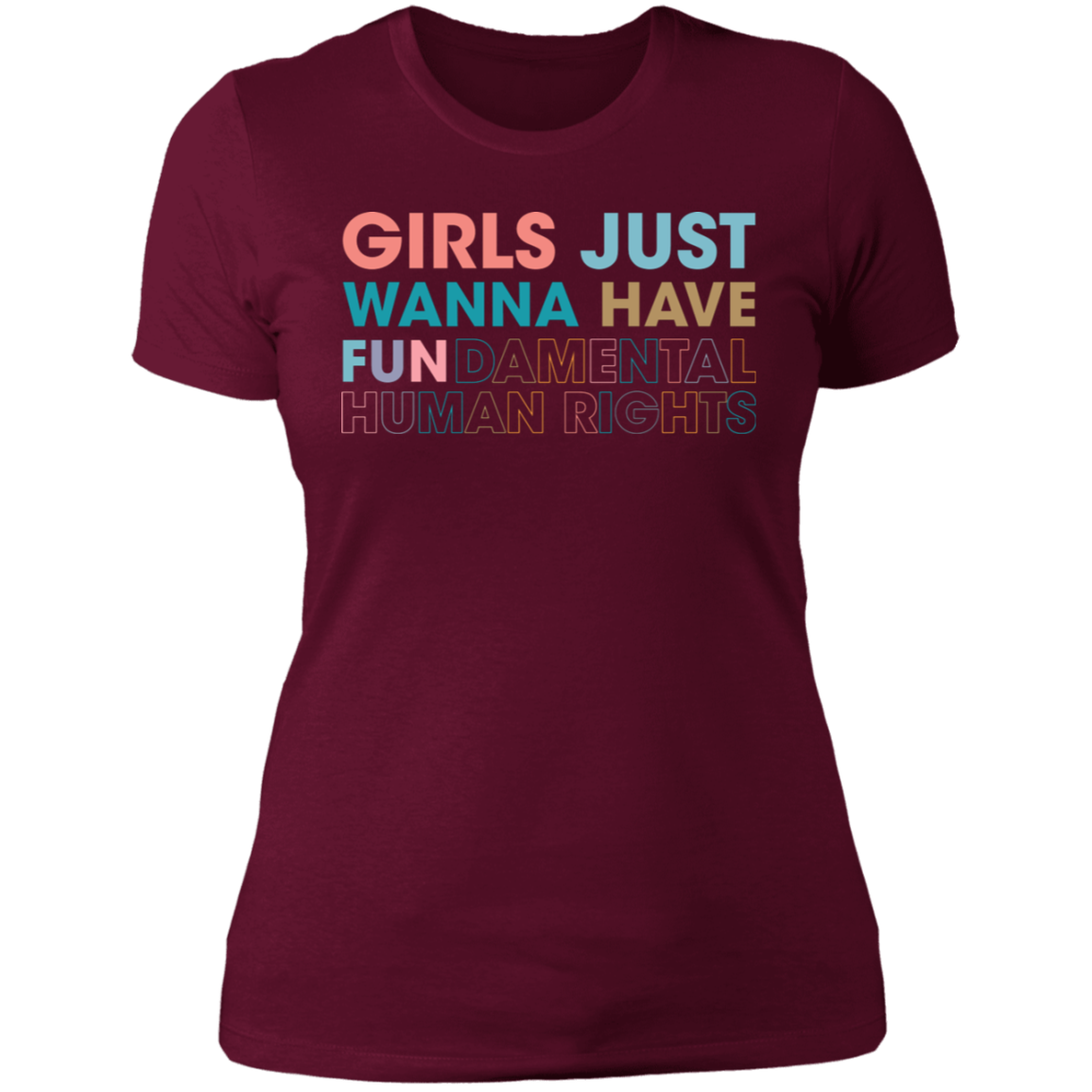 Girls Just Wanna Have Fundamental Human Rights T-shirt