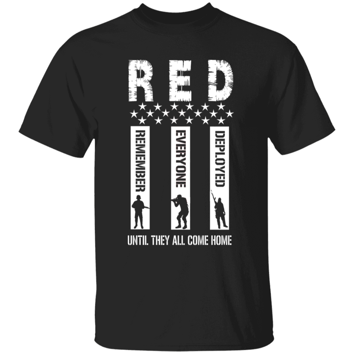 Remember Everyone Deployed - Until They All Come Home - Apparel