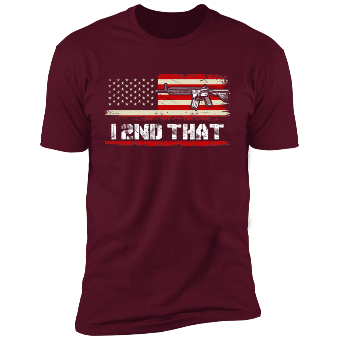 I 2ND THAT T-SHIRT