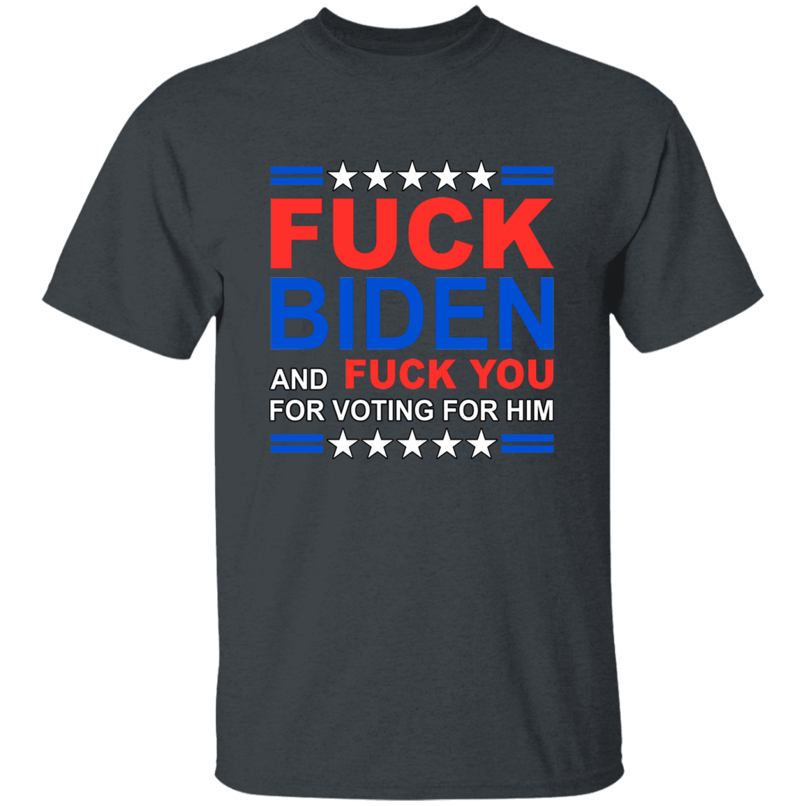 Fck Biden & Fck You For Voting For Him