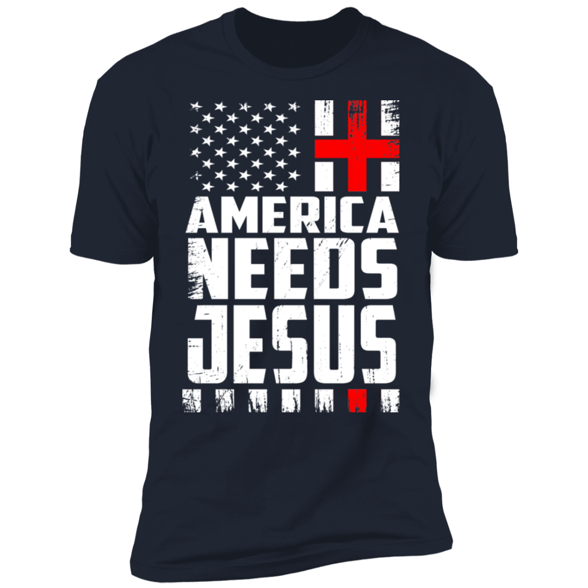 America Needs Jesus T-shirt