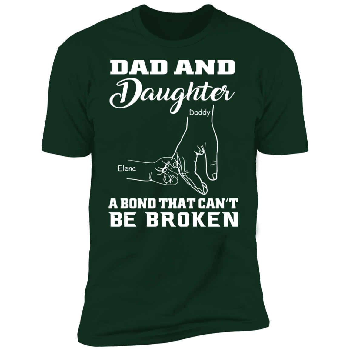 Dad & Daughter - A Bond That Can't Be Broken Personalized T-shirt