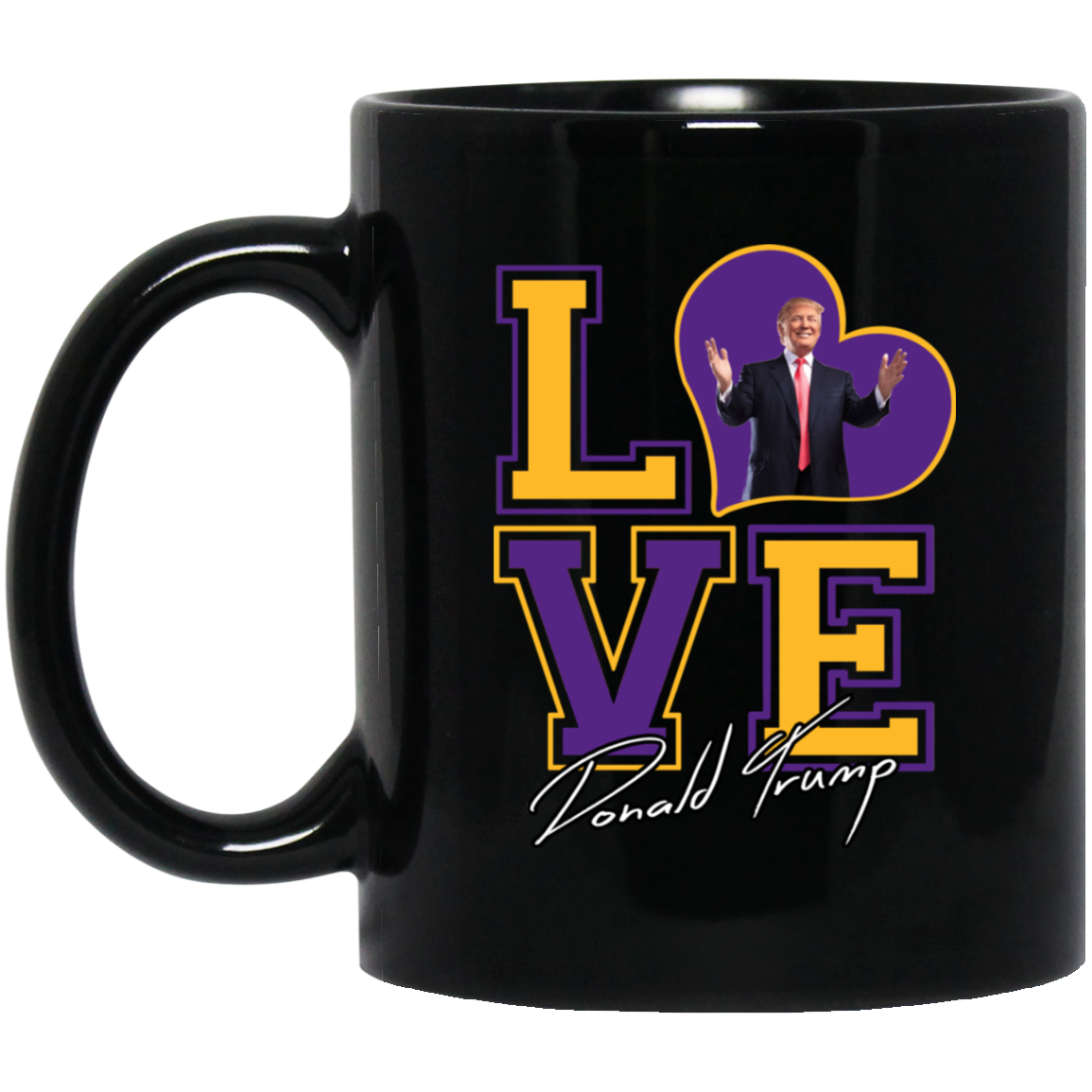 I Love Donald Trump 11oz. Mug - 5