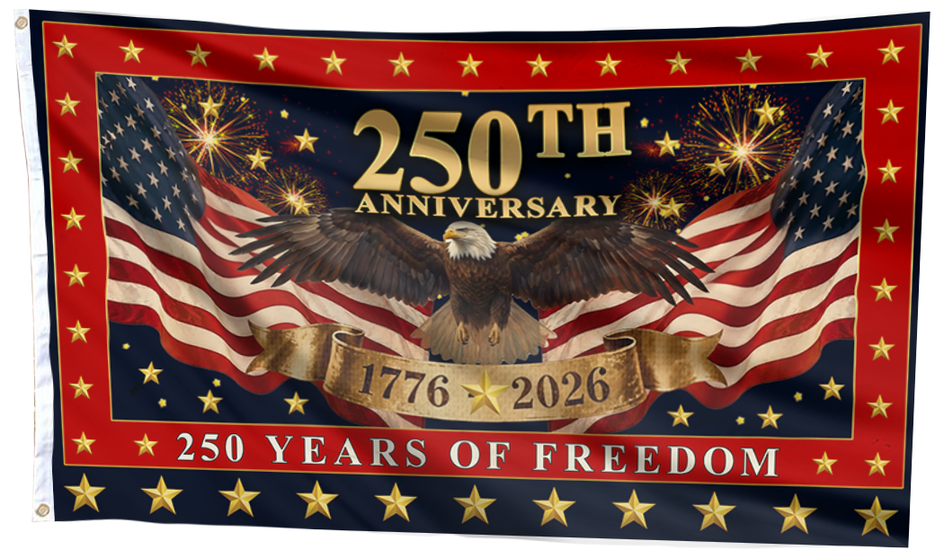 250th Anniversary - 250 Years of Freedom Flag