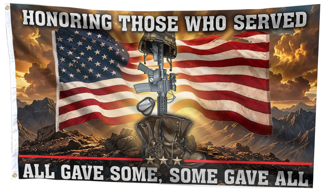 Honoring Those Who Served - All Gave Some Flag