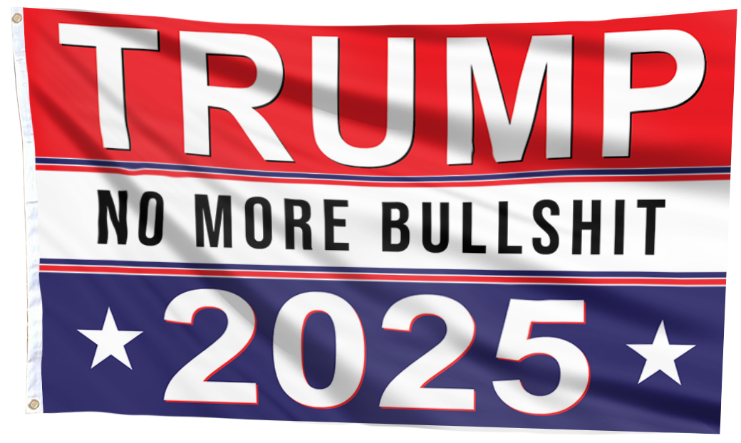 Trump No More Bullsh*t 2025 Flag