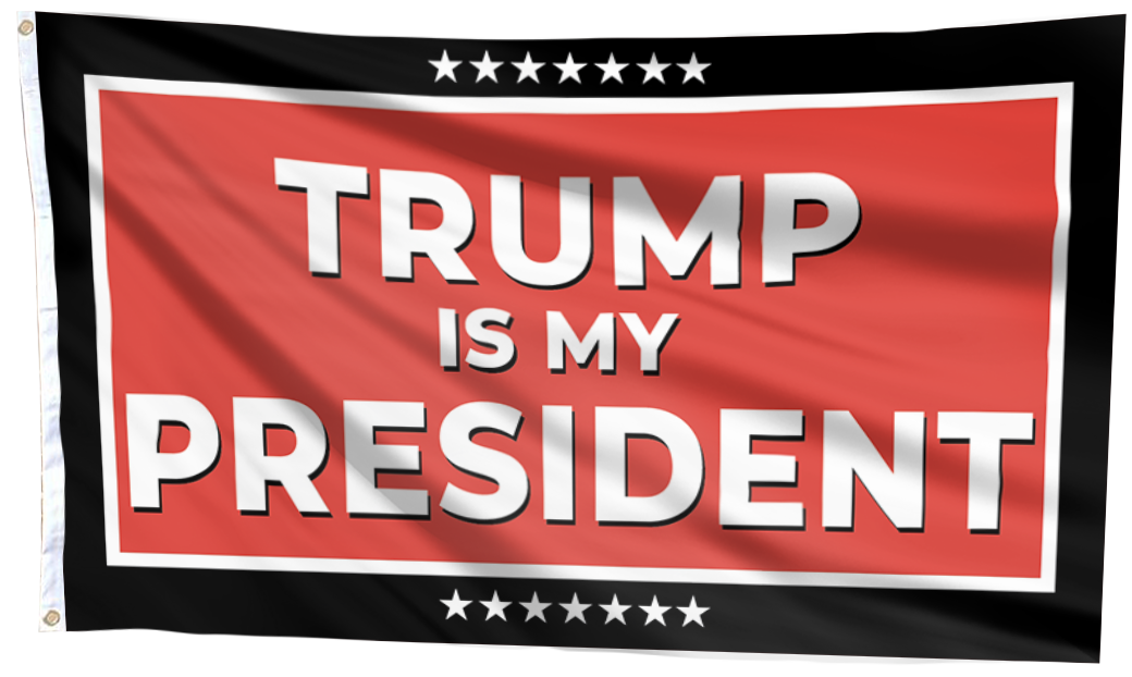 TRUMP Is My President Red Flag