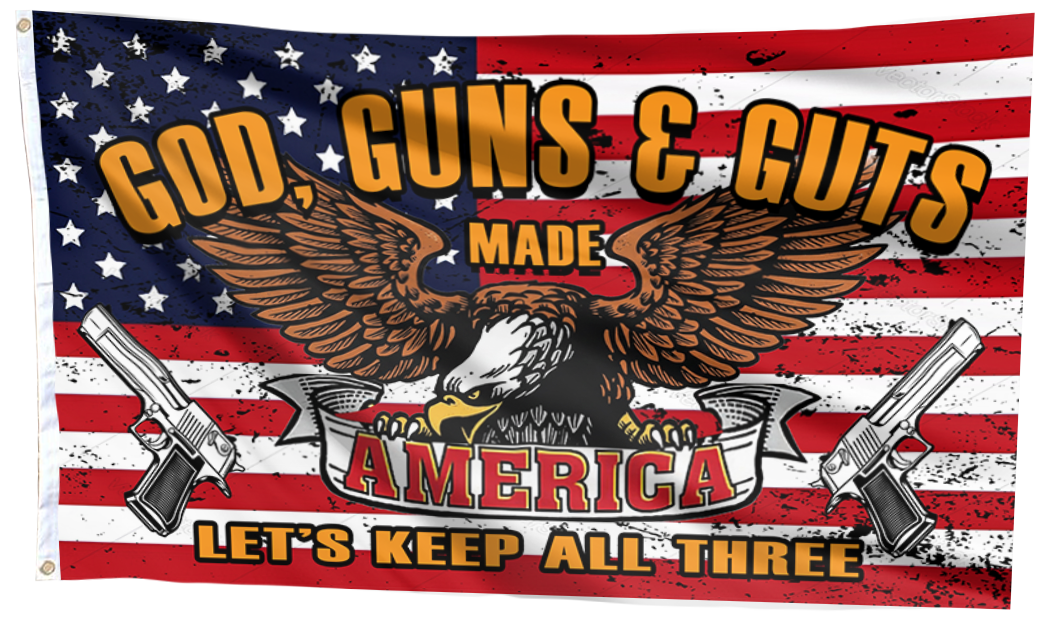 God, Guns & Guts: Made America Flag