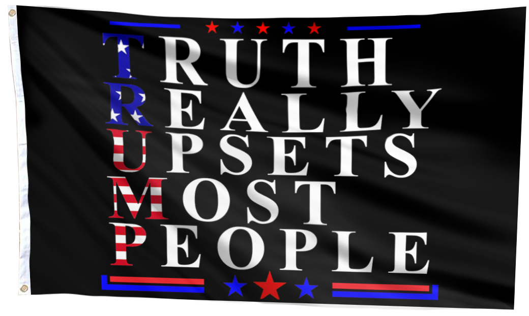 Truth Really Upsets Most People USA Flag