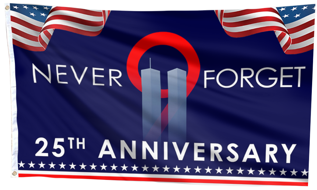 Never Forget Two Tower 25th Anniversary Flag