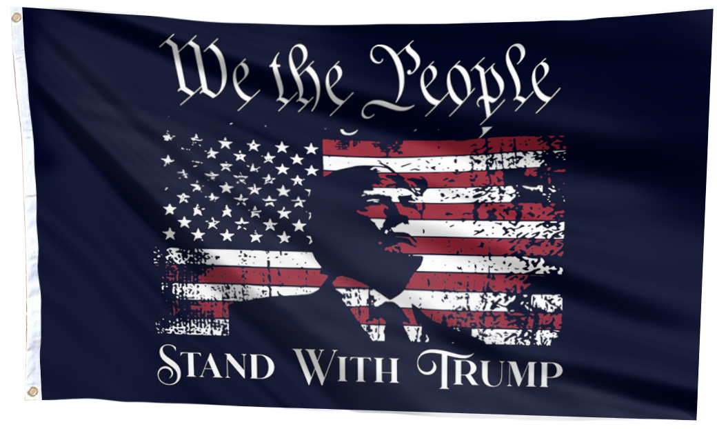 We The People Stand With Trump Flag