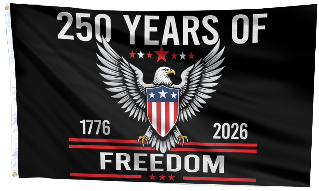 250 Years of Freedom 1776 - 2026 Flag