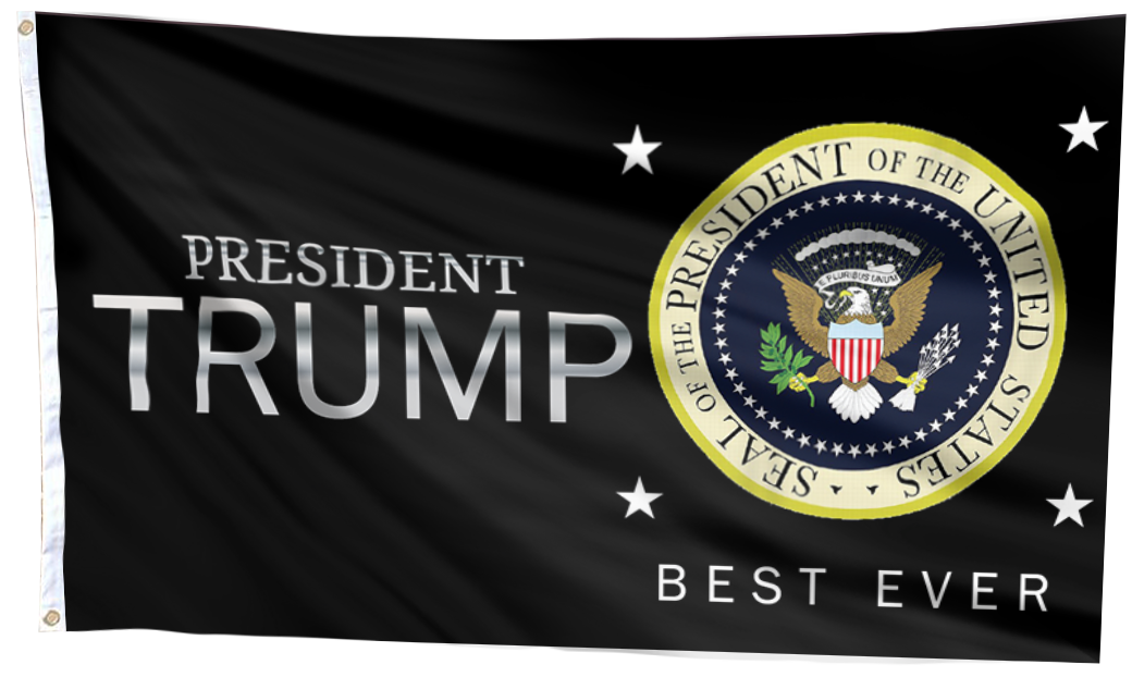 President TRUMP Best Ever Flag
