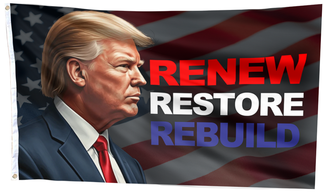 Trump Renew Restore Rebuild Flag