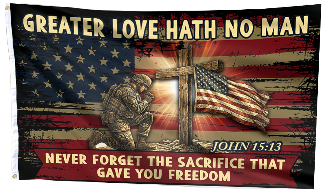Greater Love Hath No Man Flag
