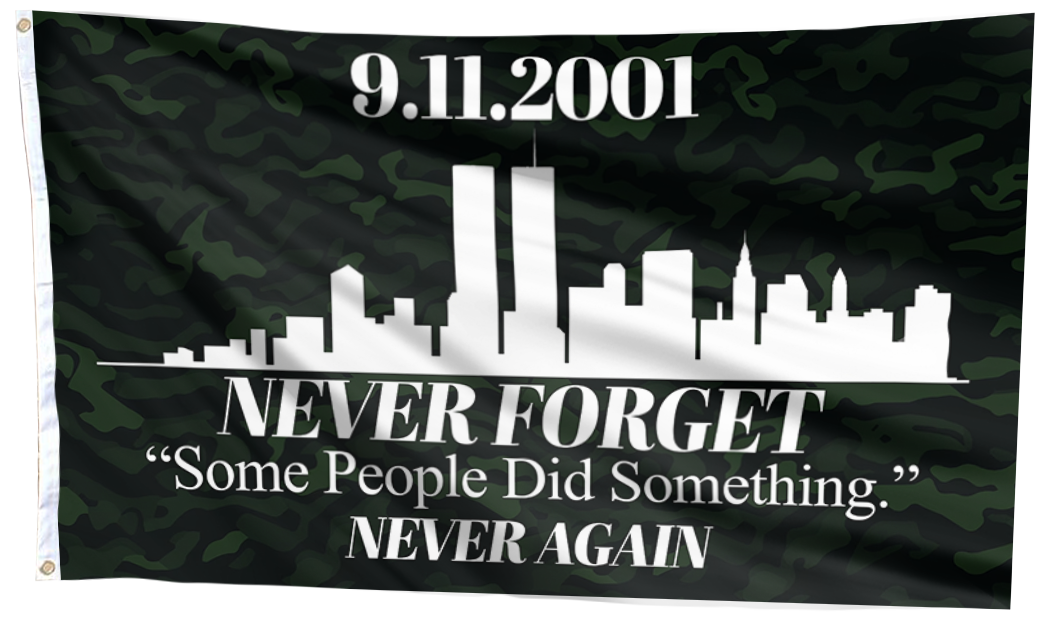 Never Forget - Some People Did Something (Camo) Flag