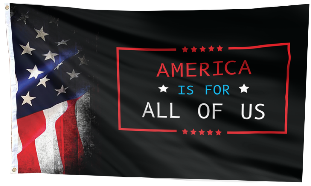 America is for All of Us Flag