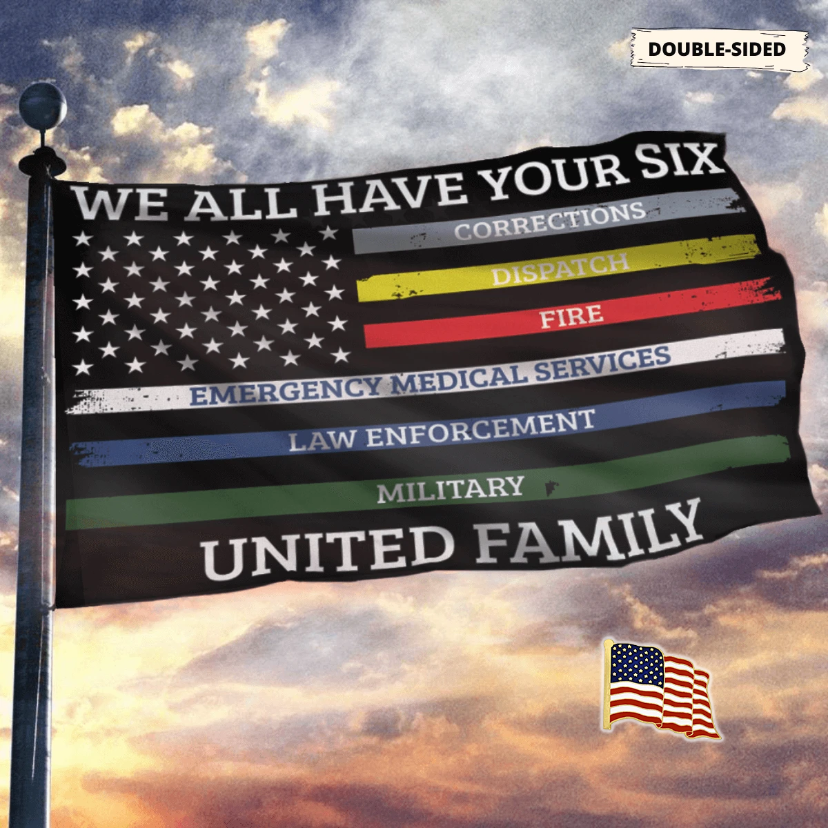 We All Have Your Six United Family - USA Flag + American Flag Lapel Pin - Flag Bundle