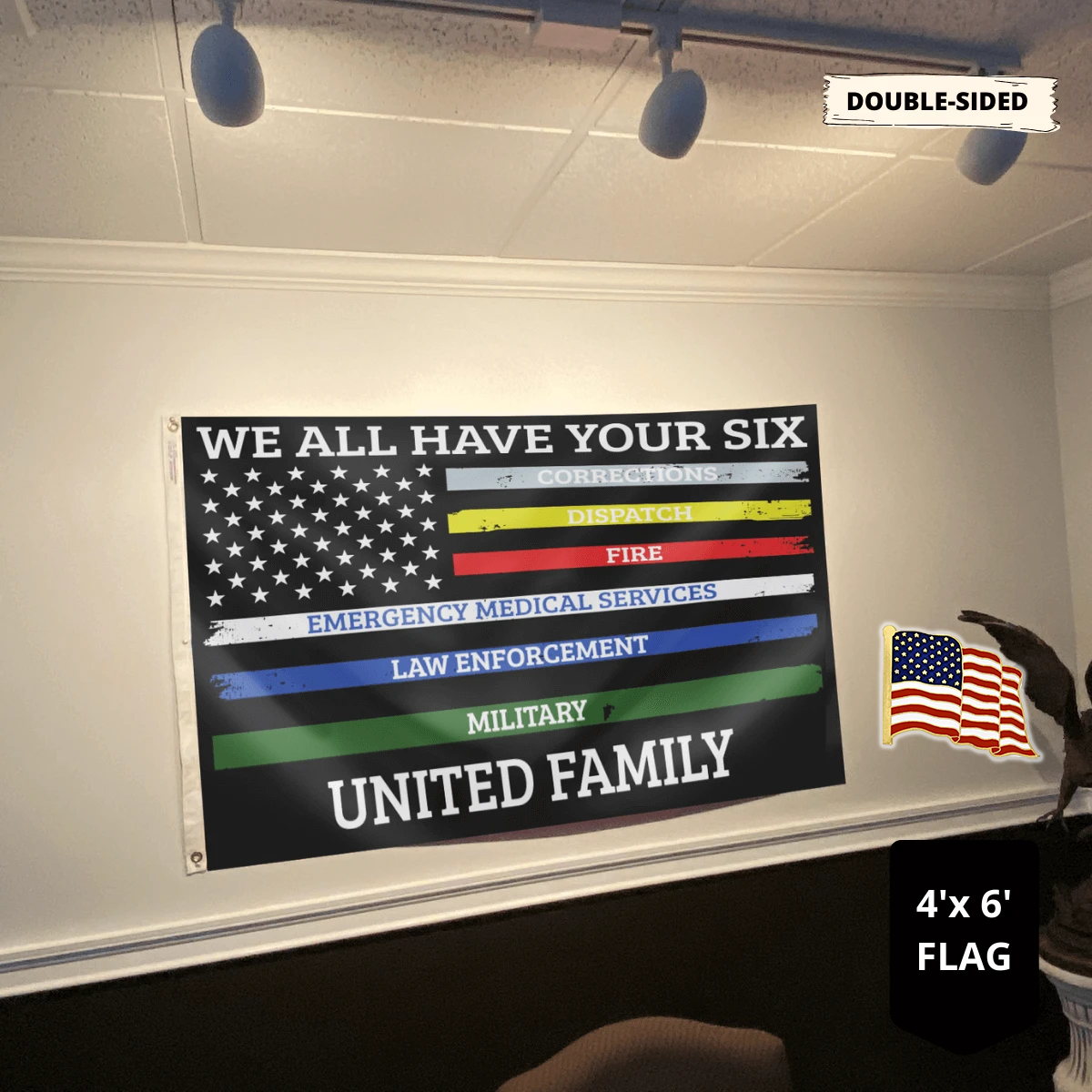 We All Have Your Six United Family - USA Flag + American Flag Lapel Pin - Flag Bundle